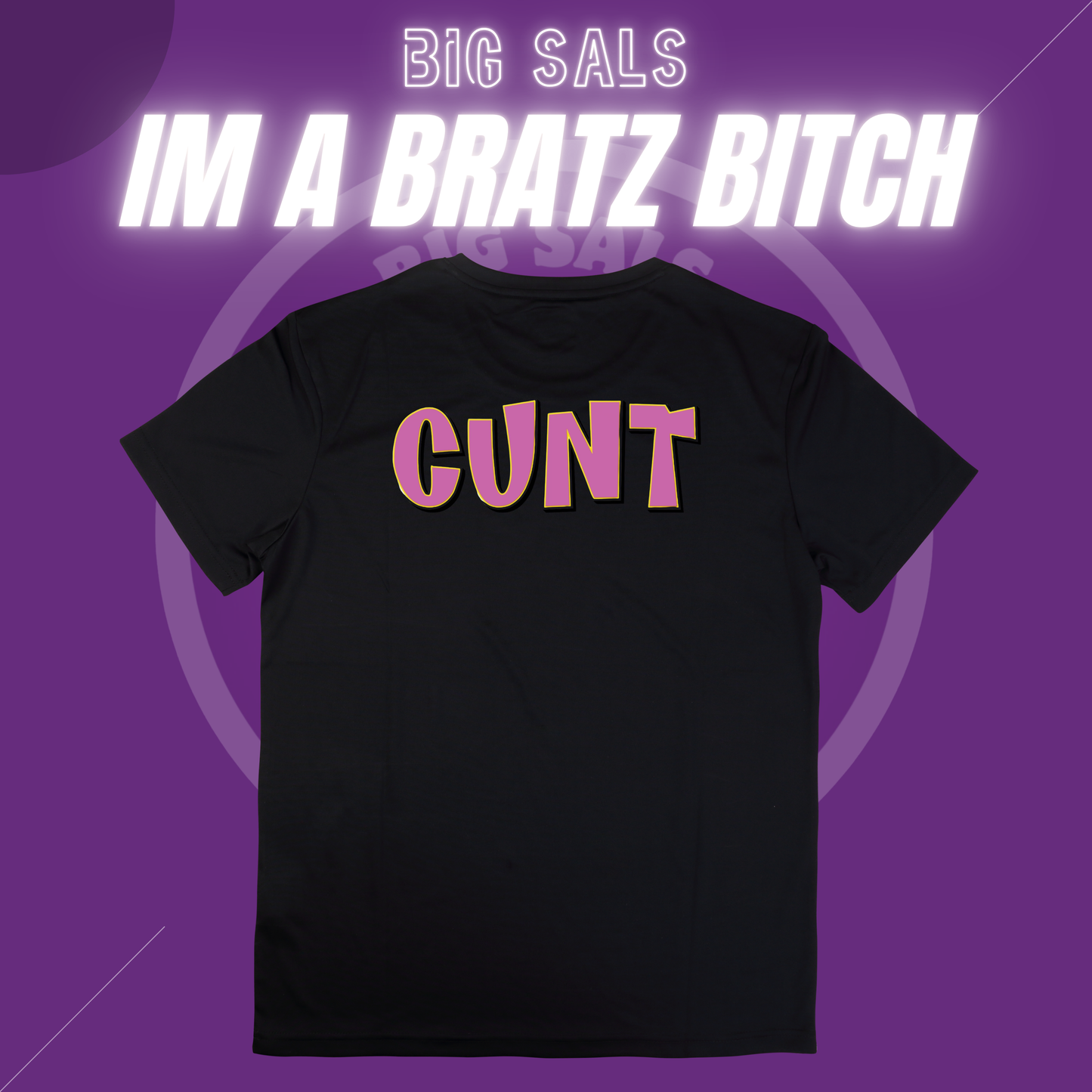 Im A Bratz Bitch - T-Shirt Collection By Big Sals