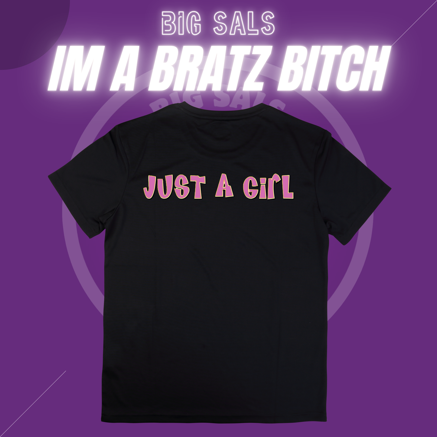 Im A Bratz Bitch - T-Shirt Collection By Big Sals