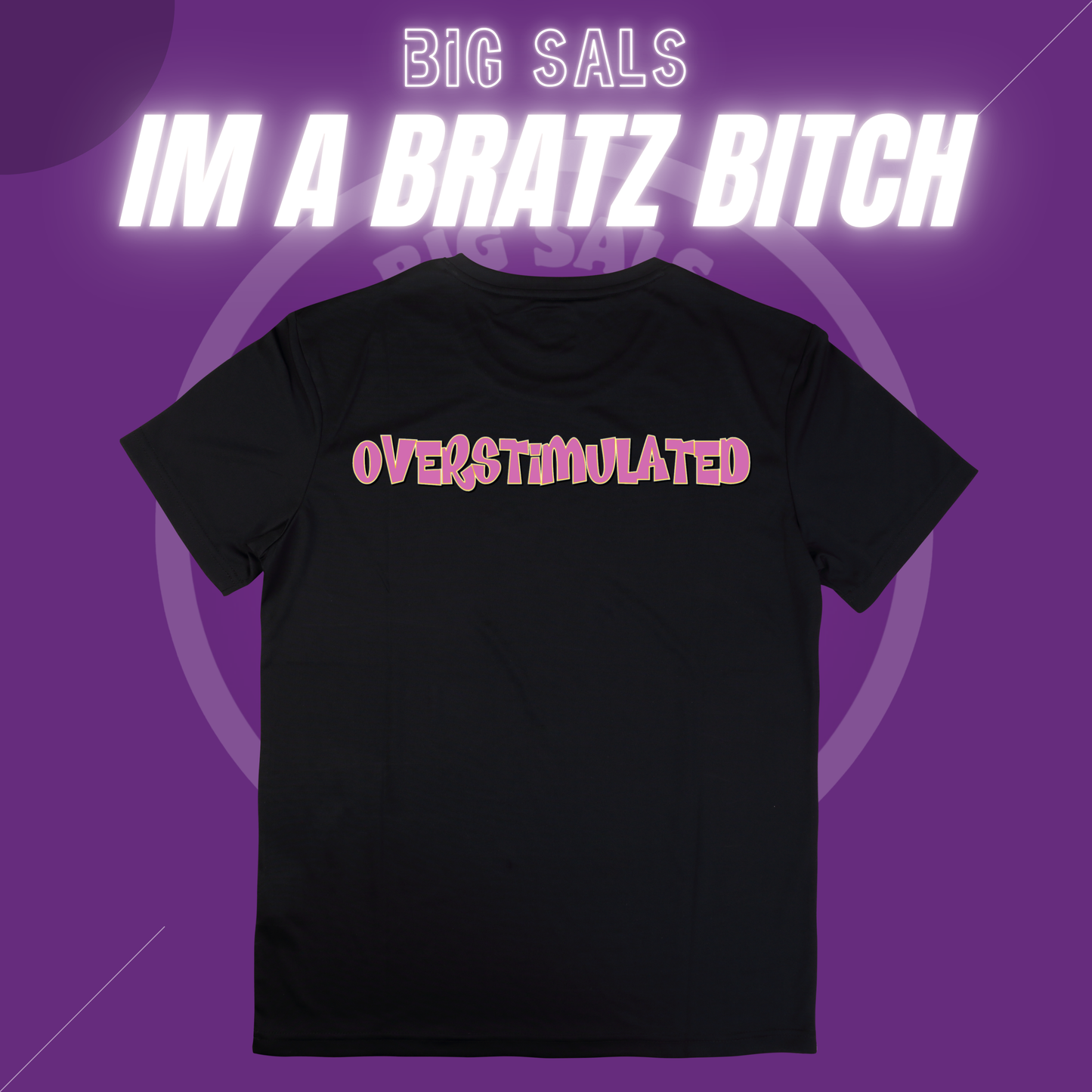 Im A Bratz Bitch - T-Shirt Collection By Big Sals