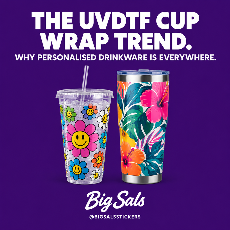 Big Sals UVDTF cup-wrap trend promo featuring personalised cold cups and tumblers