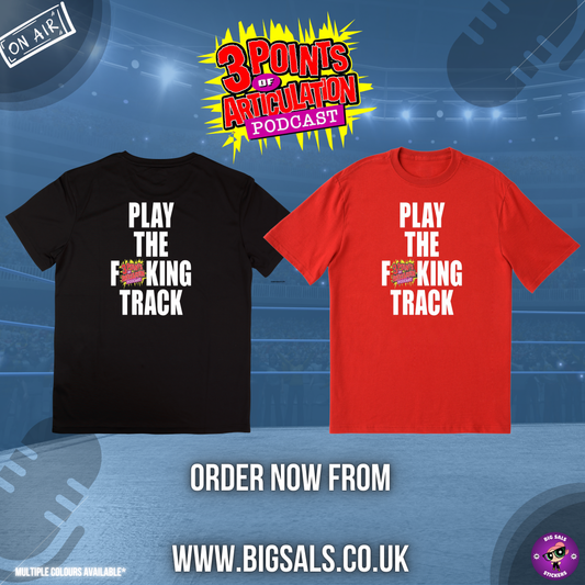 Big Sals × 3 Point of Articulation “Play The F*ing Track” Tee 3POA
