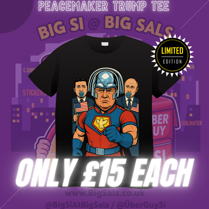 Peacemaker Trump Humour Tee - Big Si's Limited Edition!